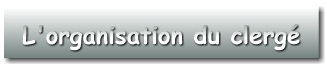 L'organisation du clerg